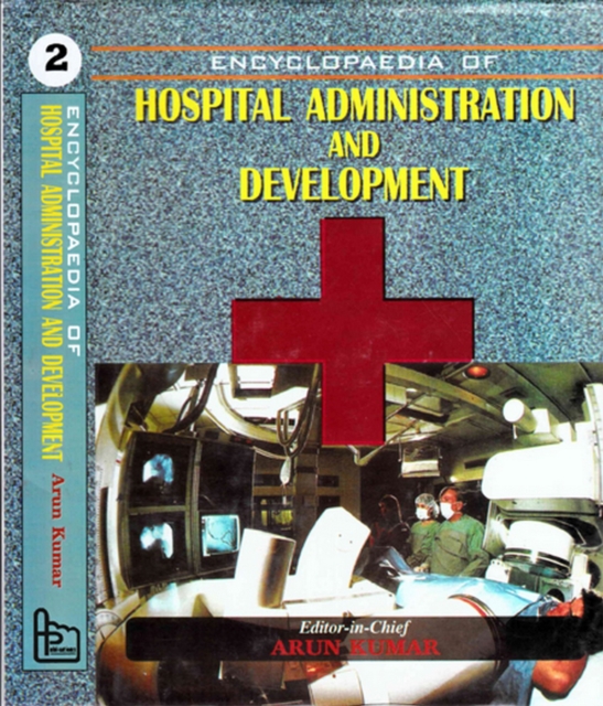 Encyclopaedia Of Hospital Administration And Development (Health Administration), PDF eBook