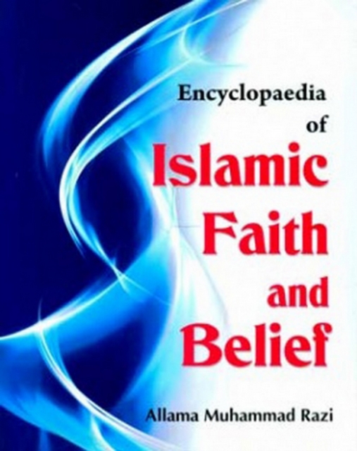 Encyclopaedia Of Islamic Faith And Belief (Basic Faith In Islam), PDF eBook