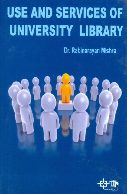 Use And Services Of University Library (A Special Focus To North East Region), EPUB eBook