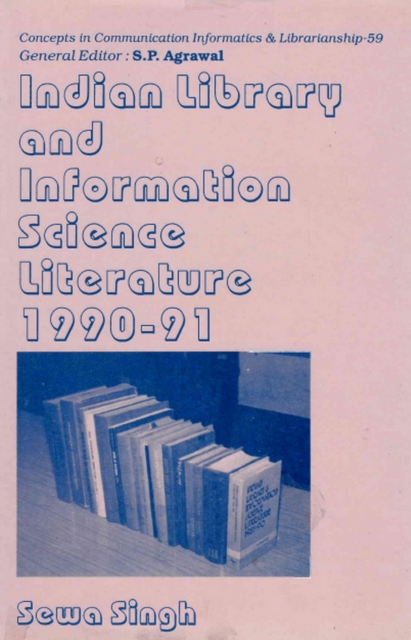 Indian Library and Information Science Literature (1990-1991) (Concepts in Communication Informatics and Librarianship-59), EPUB eBook