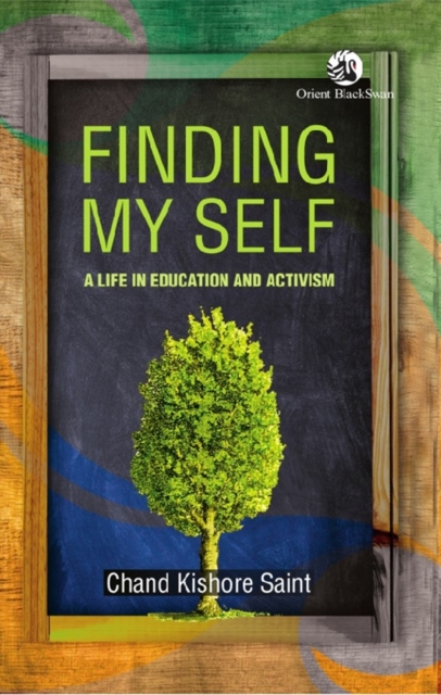 Finding My Self : A Life in Education and Activism, Paperback / softback Book