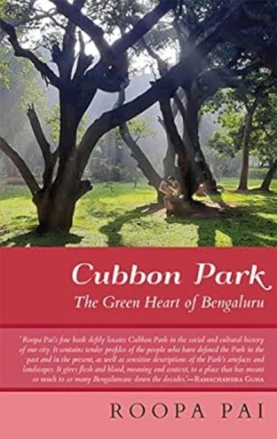 Cubbon Park : The Green Heart of Bengaluru, Hardback Book