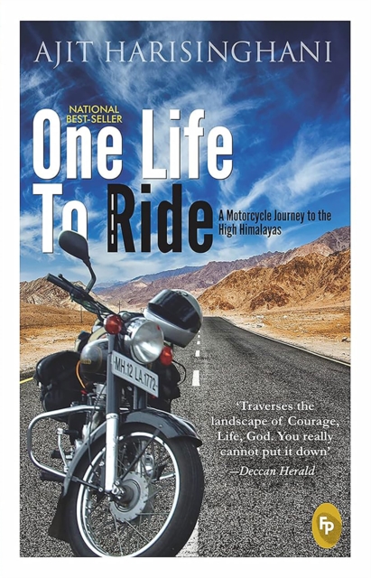 One Life to Ride : A Motorcycle Journey to the High Himalayas, EPUB eBook