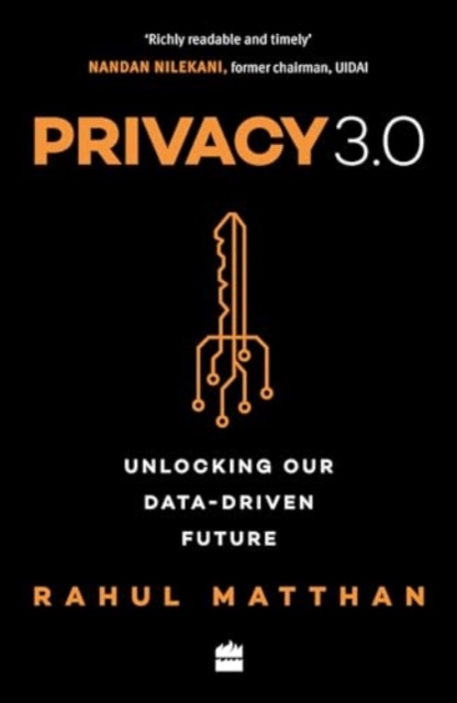 Privacy 3.0 : Unlocking Our Data-Driven Future, Paperback / softback Book
