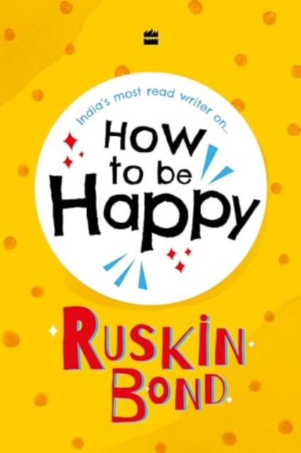 How to be Happy, Hardback Book