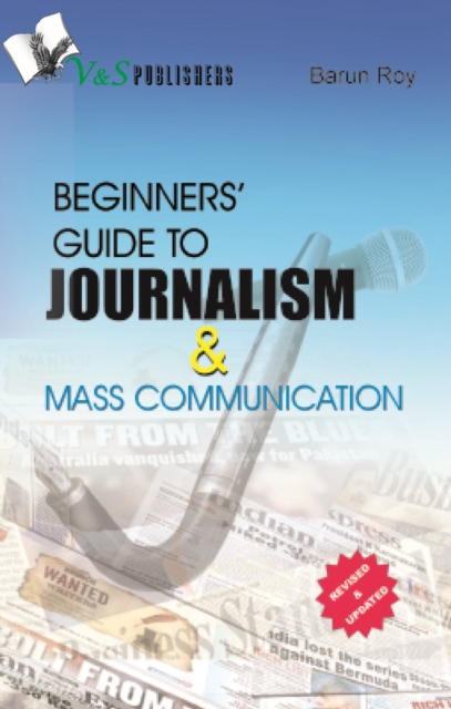 Beginner's Guide to Journalism & Mass Communication, EPUB eBook
