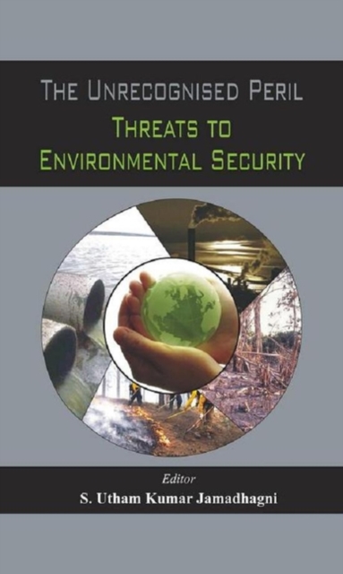 The Unrecognised Peril : Threats to Environmental Security, EPUB eBook