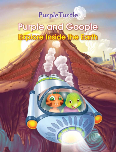 Purple Turtle - Purple and Goople Explore Inside the Earth, EPUB eBook