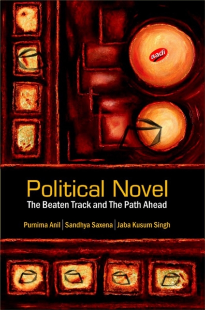 Political Novel : The Beaten Track and The Path Ahead, EPUB eBook