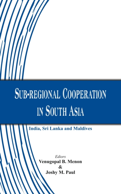 Sub-regional Cooperation in South Asia : India, Sri Lanka and Maldives, EPUB eBook