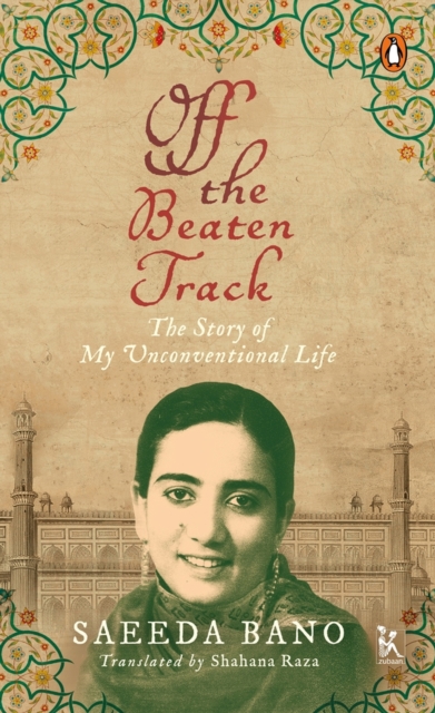 Off the Beaten Track - The Story of My Unconventional Life, Hardback Book