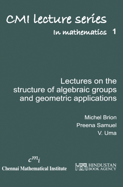 Lectures on the structure of algebraic groups and geometric applications, PDF eBook