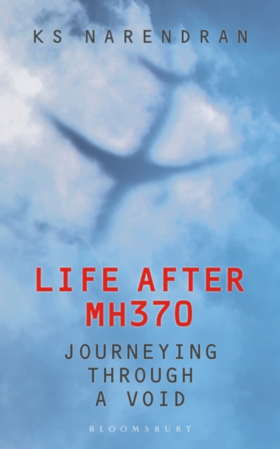 Life After MH370 : Journeying Through a Void, EPUB eBook