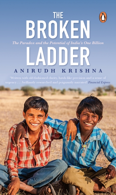 The Broken Ladder : The Paradox and the Potential of India's One-Billion, EPUB eBook