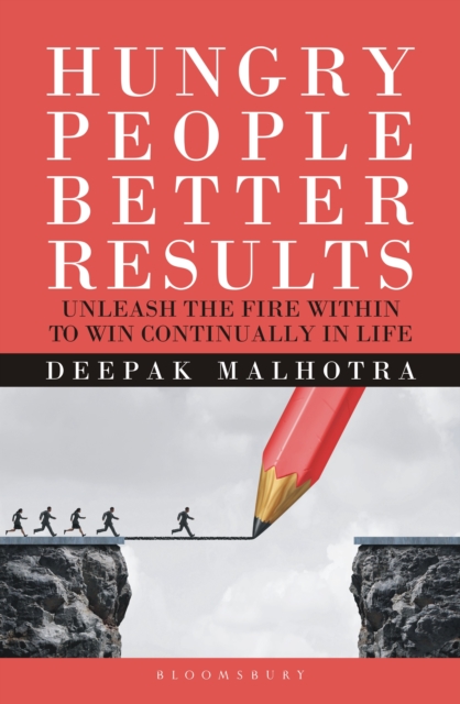 Hungry  People Better Results : Unleash The Fire Within To Win Continually In Life, EPUB eBook