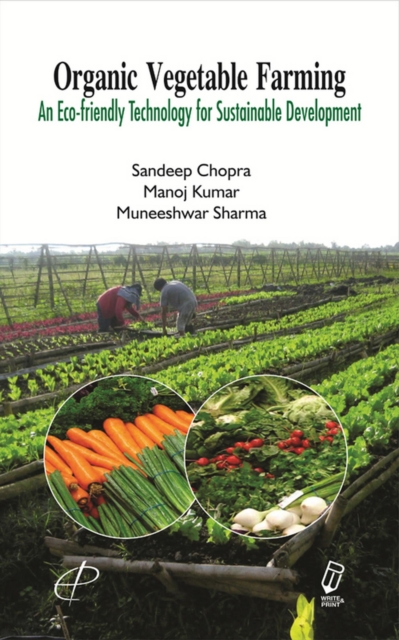 Organic Vegetable Farming An Eco-friendly Technology for Sustainable Development, EPUB eBook