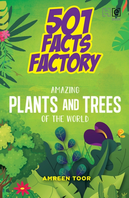 501 Facts Factory: Amazing Plants and Trees of the World, EPUB eBook