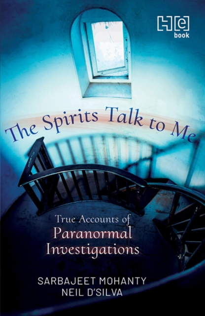The Spirits Talk to Me : True Accounts of Paranormal Investigations, EPUB eBook