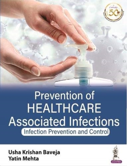 Prevention of Healthcare Associated Infections : Infection Prevention and Control, Paperback / softback Book