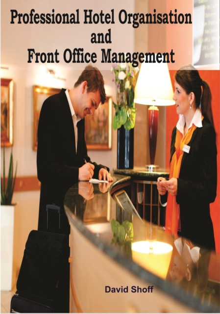 Professional Hotel Organisation And Front Office Management, EPUB eBook