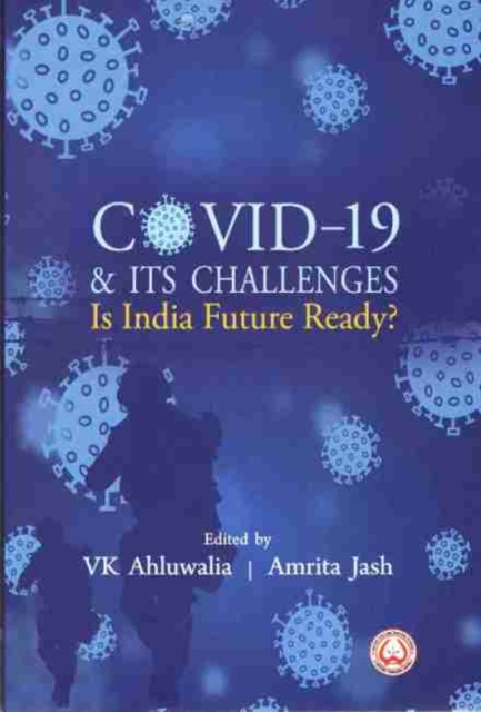 COVID-19 & Its Challenges : Is India Future Ready?, Hardback Book