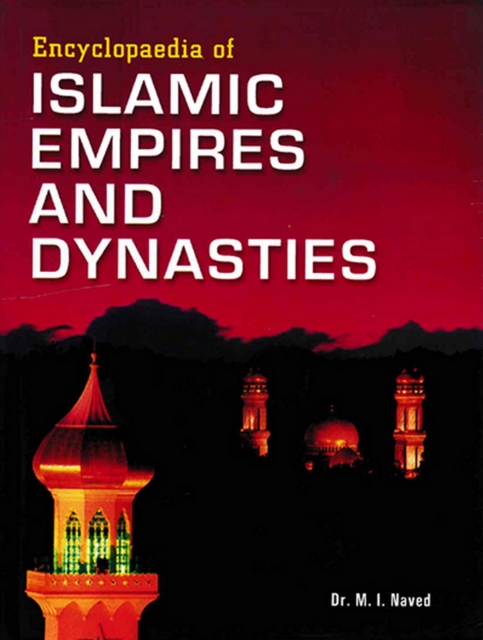 Encyclopaedia of Islamic Empires and Dynasties (Turkish Empire), EPUB eBook