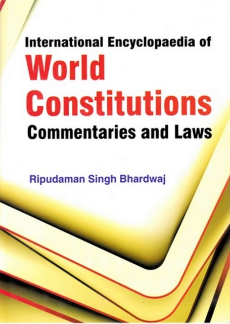 International Encyclopaedia of World Constitutions, Commentaries and Laws, EPUB eBook