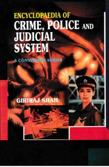 Encyclopaedia of Crime,Police And Judicial System (I. Third Report of the National Police Commission, II. Fourth Report of the National Police Commission), EPUB eBook