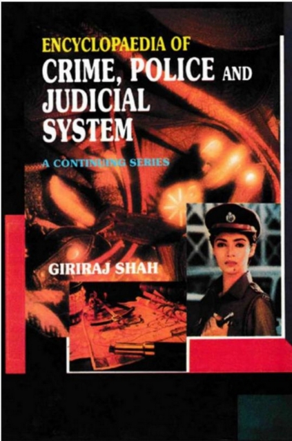 Encyclopaedia of Crime,Police And Judicial System (I. Fifth Report of the National Police Commission, II. Sixth Report of the National Police Commission), EPUB eBook
