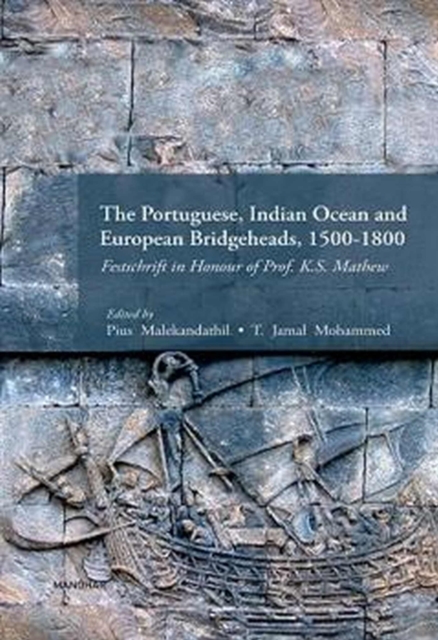 The Portuguese, Indian Ocean and European Bridgeheads, 1500-1800, Hardback Book