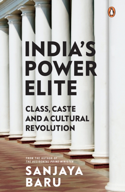 India's Power Elite : Class, Caste and Cultural Revolution, EPUB eBook