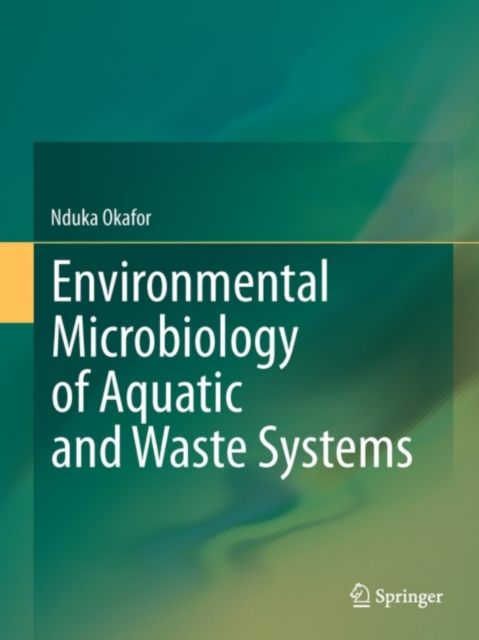 Environmental Microbiology of Aquatic and Waste Systems, PDF eBook