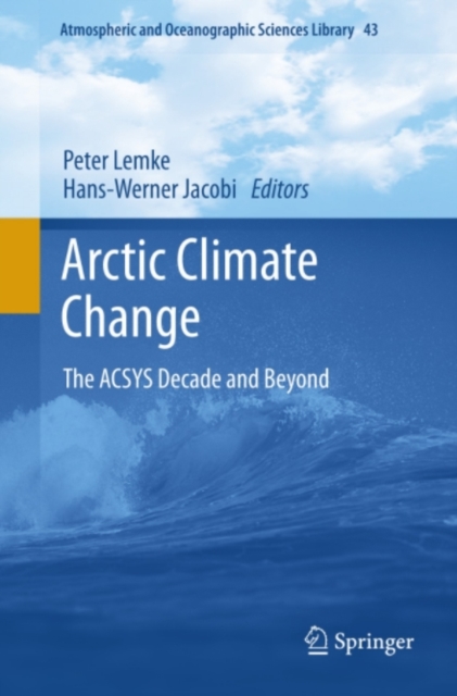 Arctic Climate Change : The ACSYS Decade and Beyond, PDF eBook