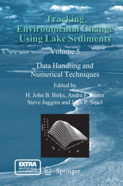 Tracking Environmental Change Using Lake Sediments : Data Handling and Numerical Techniques, PDF eBook