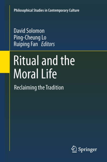 Ritual and the Moral Life : Reclaiming the Tradition, PDF eBook