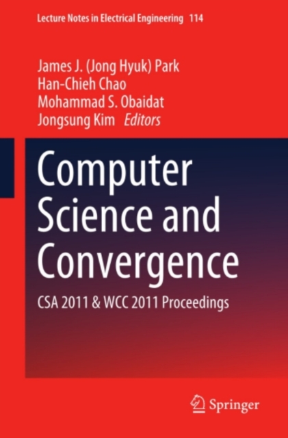 Computer Science and Convergence : CSA 2011 & WCC 2011 Proceedings, PDF eBook