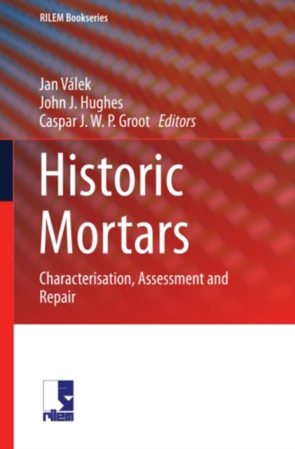 Historic Mortars : Characterisation, Assessment and Repair, PDF eBook