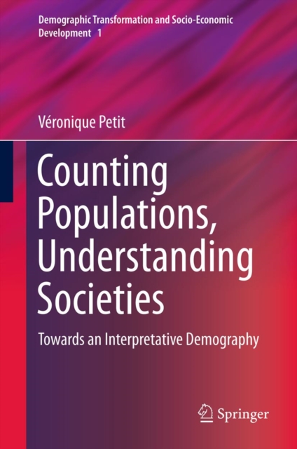 Counting Populations, Understanding Societies : Towards a Interpretative Demography, PDF eBook