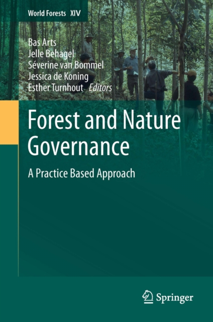 Forest and Nature Governance : A Practice Based Approach, PDF eBook