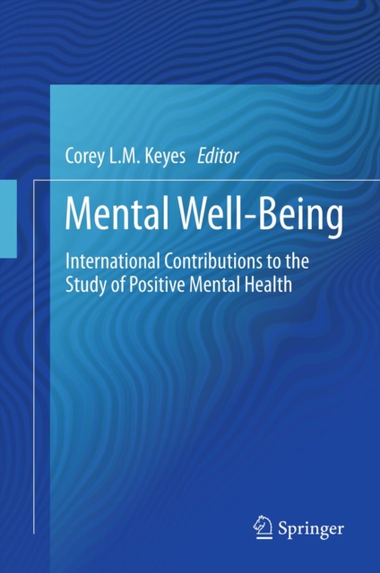 Mental Well-Being : International Contributions to the Study of Positive Mental Health, PDF eBook