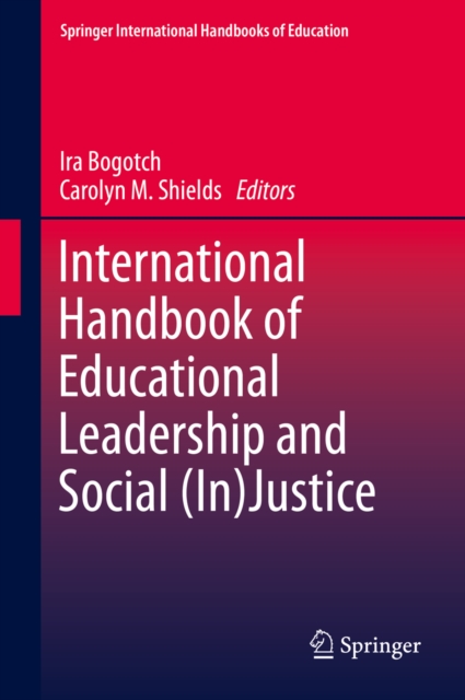 International Handbook of Educational Leadership and Social (In)Justice, PDF eBook