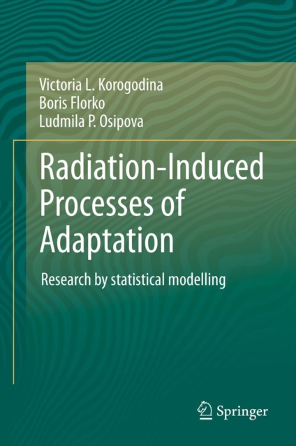 Radiation-Induced Processes of Adaptation : Research by statistical modelling, PDF eBook