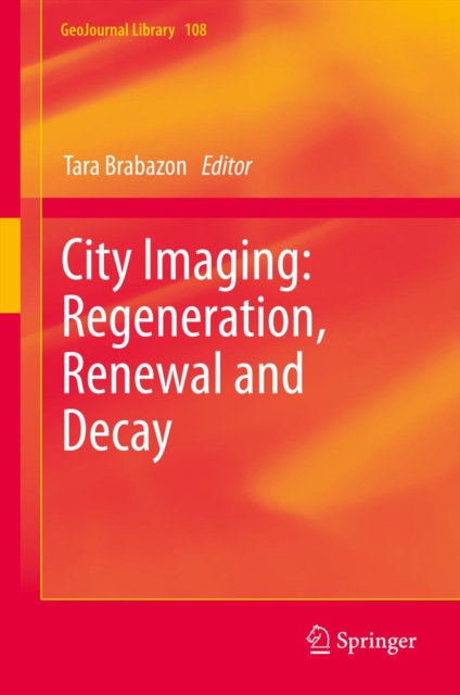 City Imaging: Regeneration, Renewal and Decay, PDF eBook
