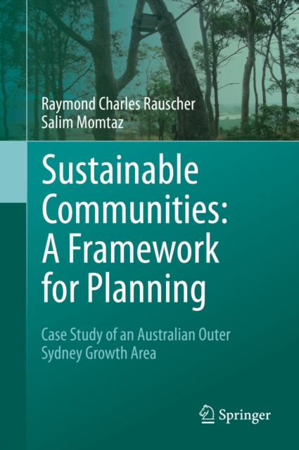 Sustainable Communities: A Framework for Planning : Case Study of an Australian Outer Sydney Growth Area, PDF eBook