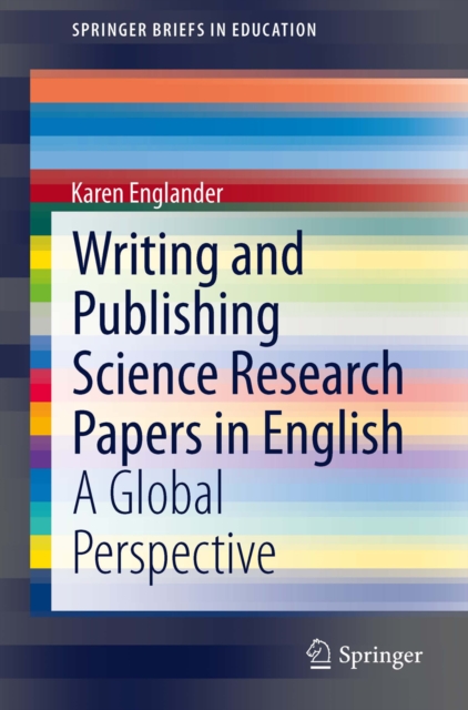 Writing and Publishing Science Research Papers in English : A Global Perspective, PDF eBook