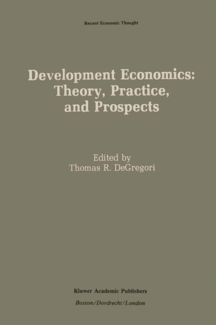 Development Economics: Theory, Practice, and Prospects, PDF eBook