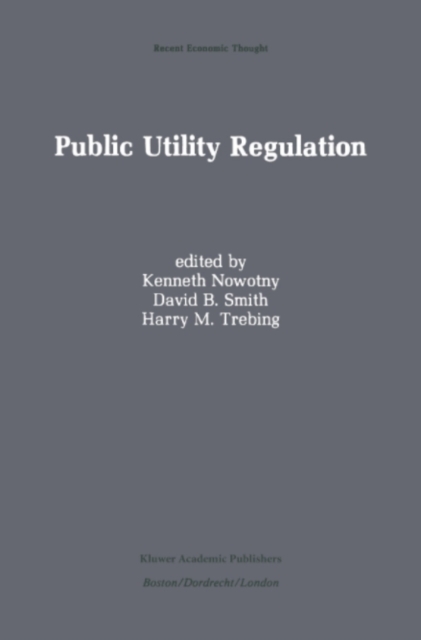 Public Utility Regulation : The Economic and Social Control of Industry, PDF eBook
