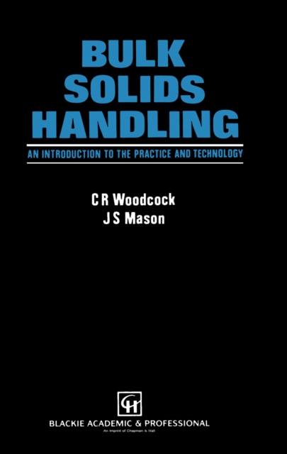 Bulk Solids Handling : An Introduction to the Practice and Technology, PDF eBook