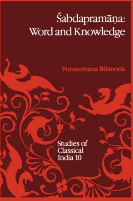 Sabdapramana: Word and Knowledge : A Doctrine in Mimamsa-Nyaya Philosophy (with reference to Advaita Vedanta-paribhasa 'Agama') Towards a Framework for Sruti-pramanya, PDF eBook