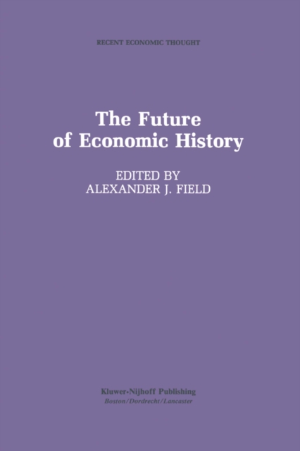 The Future of Economic History, PDF eBook